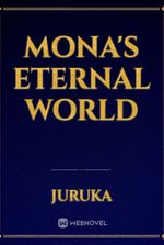 Mona's eternal world