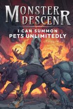 Monsters Descend: I Can Summon Pets Unlimitedly