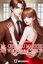 Mr. CEO, You Married The Wrong Bride Twice