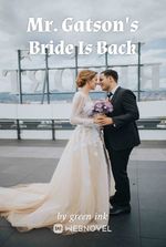 Mr. Gatson's Bride Is Back