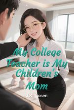 My College Teacher is My Children's Mom
