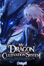 My Dragon Cultivation System: Rise Of An Empire