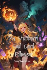 My Stubborn Soul Card Follower