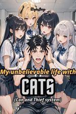 My unbelievable life with CATS (Con and Thief system)
