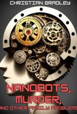 Nanobots, Murder, and Other Family Problems