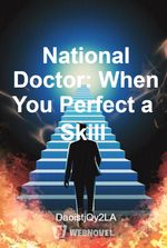 National Doctor: When You Perfect a Skill