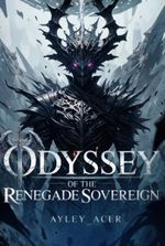 Odyssey of the Renegade Sovereign