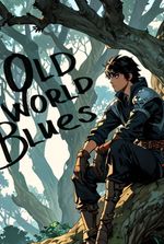 Old World Blues