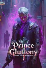 Prince of Gluttony: Born from Betrayal