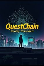 QUESTCHAIN: Reality Reloaded