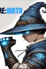Re:Birth: A Slow Burn LitRPG Mage Regressor