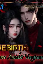 Rebirth:Love Amidst Vengeance