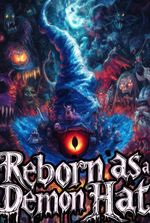 Reborn as a Demon Hat [A Monster Evolution Isekai LitRPG]