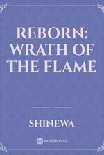 Reborn: Wrath of the flame