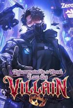Reincarnated in a novel: I am the villain!