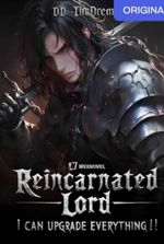 Reincarnated Lord: I can upgrade everything!