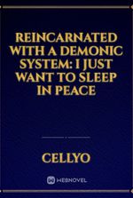 Reincarnated With a Demonic System: I Just Want To Sleep In Peace