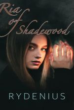 Ria of Shadewood [Fantasy, School Life/Magic Academy, Tournaments]