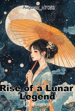 Rise of a Lunar Legend