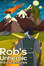 Rob's Unheroic Misadventures [Multiple Worlds Progression]