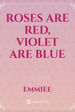 Roses are red, violet are blue