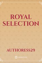 ROYAL SELECTION