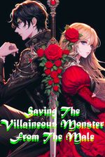 Saving The Villainous Monster From The Male Lead