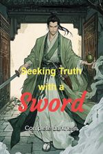 Seeking Truth with a Sword
