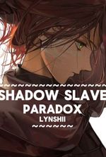 Shadow Slave: Paradox