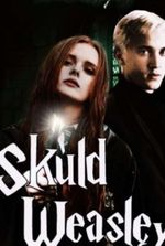 Skuld Weasley - [A Harry Potter Fanfic]