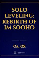 Solo Leveling: Rebirth of IM Sooho