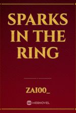 Sparks in the Ring