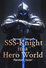 SSS-Knight in a Hero World
