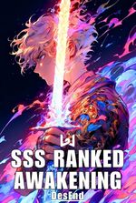SSS Ranked Awakening: All My Skills Are at Level 100