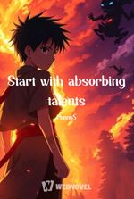 Start with absorbing talents