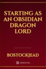 Starting as an obsidian dragon lord