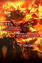 Steel, Explosives, and Spellcasters