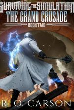 Surviving the Simulation: The Grand Crusade