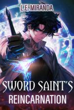 Sword Saint's Reincarnation - a LitRPG Adventure