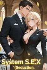 System S.E.X. (Seduction, Expansion, eXecution)