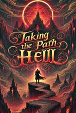 Taking the Path of Hell