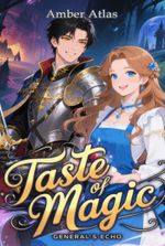 Taste of Magic: General's Echo [Slice-of-Life LitRPG]