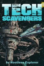 Tech Scavengers [Humorous, Action-Packed Space Opera]