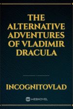 The Alternative Adventures of Vladimir Dracula