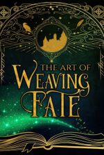 The Art of Weaving Fate [Slow-Burning Dark Fantasy]
