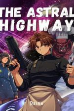 The Astral Highway [A Cooking LitRPG]