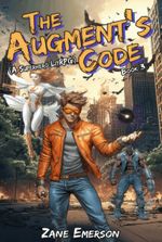 The Augment's Code (A Superhero LitRPG)