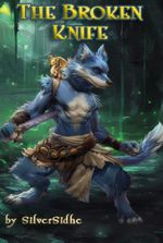 The Broken Knife - COMPLETE Monster MC Cultivation