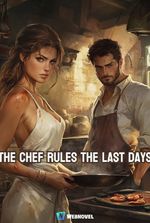 The Chef Rules the Last Days