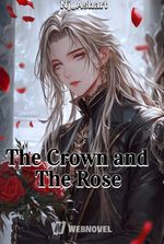 The Crown and The Rose